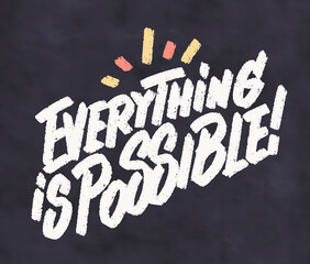 Wall Mural - Everything is Possible. Vector lettering handwritten motivational phrase.