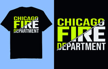 Chicago Fire Department - Typography T Shirt Design