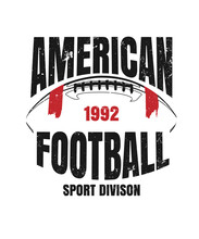 Sport Hipster Vintage Label , Badge, Crest American Football For Flayer Poster Logo Or T-shirt Apparel Clothing Print With Lettering And Ball