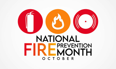 Wall Mural - National Fire Prevention month is observed every year in October, to raise fire safety awareness, and help ensure our home and family is protected. Vector illustration