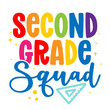 Second grade Squad 2st - colorful typography design. Good for clothes, gift sets, photos or motivation posters. Preschool education T shirt typography design. Welcome back to School.