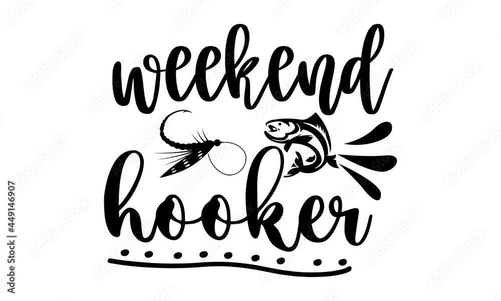 Vector de Stock Weekend hooker svg,Fishing SVG Bundle, Fishing SVG ...