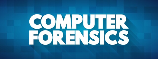 Poster - Computer Forensics text quote, concept background