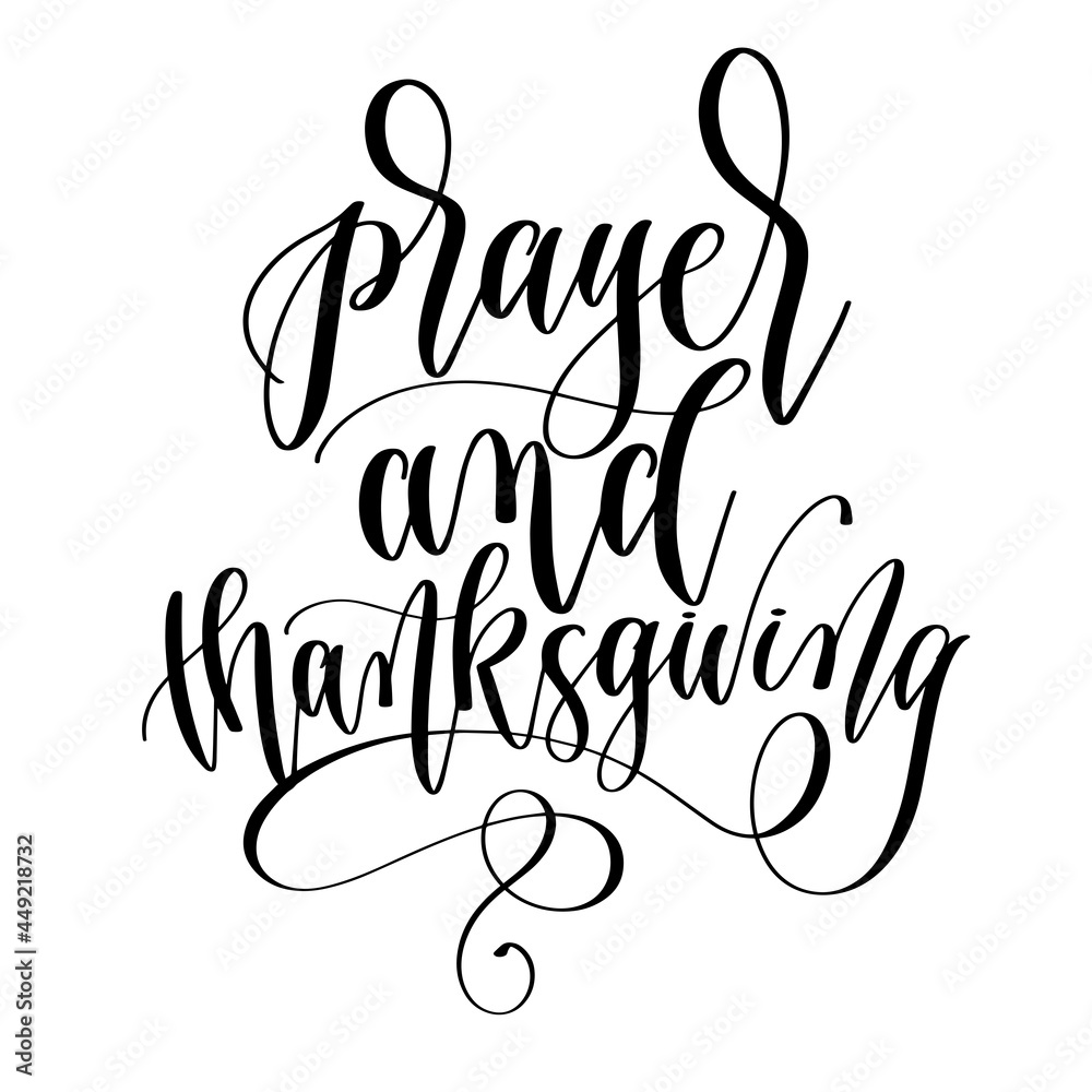 prayer and thanksgiving - hand lettering inscription calligraphy vector ...