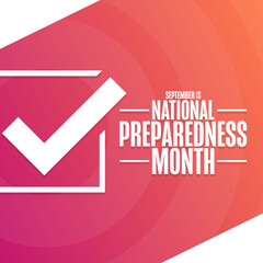 Poster - September is National Preparedness Month. Holiday concept. Template for background, banner, card, poster with text inscription. Vector EPS10 illustration.