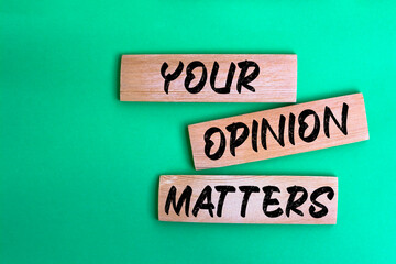 Wall Mural - Text sign showing Your Opinion Matters