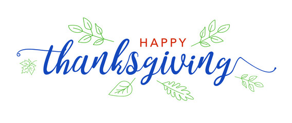 Wall Mural - happy thanksgiving blue calligraphy text with illustrated green leaves art over white background, ve
