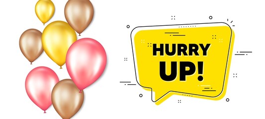 Poster - Hurry up sale. Balloons promotion banner with chat bubble. Special offer sign. Advertising discounts symbol. Hurry up sale chat message. Isolated party balloons banner. Vector