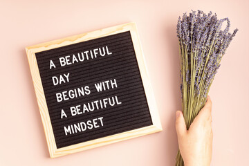 Felt letter board with text beautiful day begins with beautiful mindset. Mental health, positive thinking, emotional wellness concept