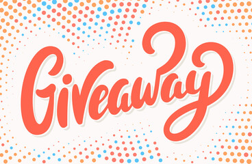 Wall Mural - Giveaway. Vector handwritten lettering banner.