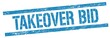 © outchill - TAKEOVER BID text on blue grungy rectangle stamp.