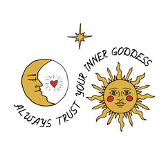 Vintage Mystic Sun and Moon Illustration with Lettering Always Trust Your Inner Goddess