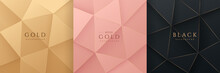 Set Of Abstract 3D Luxury Gradient Golden, Pink Gold And Black Low Polygonal Modern Design. Geometric Triangle Pattern Collection. Can Use For Cover, Poster, Banner Web, Flyer, Print Ad. Vector EPS10