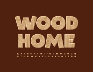 Vector modern sign Wood Home. Natural pattern Font. Tree textured Alphabet Letters and Numbers set