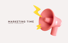 Marketing Time Concept, Realistic 3d Megaphone, Loudspeaker With Lightning. Vector Illustration