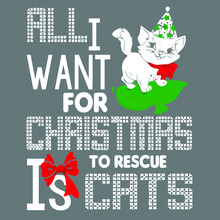 All I Want For Christmas To Rescue Is Cats Art Wo Art Vector Design Illustration Print Poster Wall Art Canvas