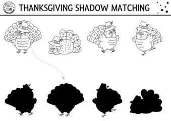 Wall Mural - Thanksgiving black and white shadow matching activity with cute turkeys. Autumn holiday line puzzle with traditional birds. Find the correct silhouette printable worksheet coloring page.