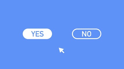 Wall Mural - Yes and No button. Feedback concept. Positive feedback concept. Choice button icon. Motion graphics.