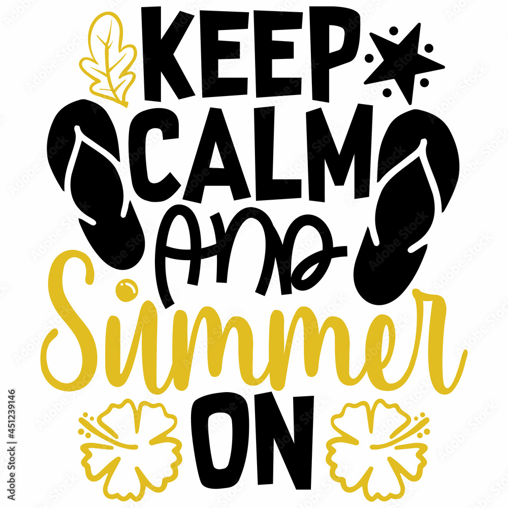 Vector de Stock KEEP CALM AND Summer ON SVG Design | Summer Quote Svg ...