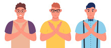 Three Young Men Making X Shape, Stop Sign With Hands And Negative Expression. Crossing Arms. Character Set. Vector Illustration.