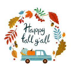 Vector hand drawn lettering Happy fall y'all with car, pumpkins, leaves, rowan, rose hips, acorns for print, decor, textiles. Welcome to the autumn banner.