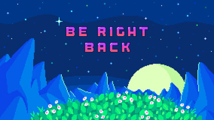 Wall Mural - Stream banner with phrase Be Right Back. Mountains and meadow at night.