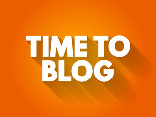 Poster - time to blog text quote, concept background