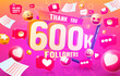 © hobbitfoot - Thank you followers peoples, 600k online social group, happy banner celebrate, Vector