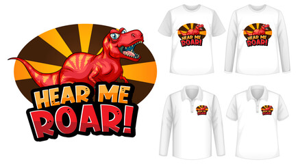 Wall Mural - Hear Me Roar font and Dinosaur cartoon character logo with different types of shirts