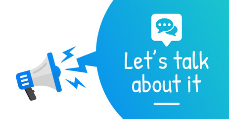 Poster - Let's talk about it banner. Communication symbol