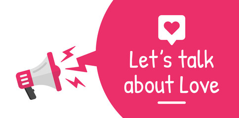 Aufkleber - Let's talk about love banner with megaphone. Vector illustration