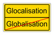Glocalisation and globalisation yellow sign isolated against white background