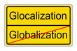 Glocalization and globalization yellow sign isolated against white background