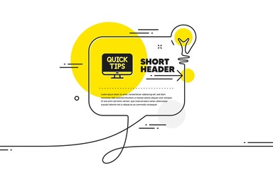 Poster - Quick tips icon. Continuous line idea chat bubble banner. Helpful tricks sign. Web tutorials symbol. Web tutorials icon in chat message. Talk comment light bulb background. Vector