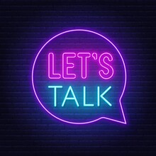 Neon Sign Let S Talk In The Speech Bubble On Brick Wall Background.