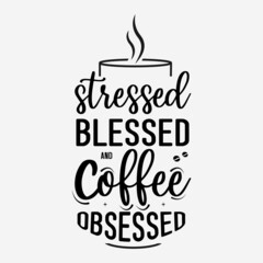 Wall Mural - coffee lettering vector illustration, motivational quote with typography for t-shirt, poster, sticker and card
