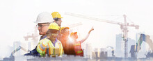 Team Engineer Building Construction Project  With Architect People Or Construction Worker Working With Modern Civil Equipment Technology, Double Exposure Graphic Design. Building Engineer,