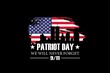 Patriot day we will never forget 9 11 september 2001 with city silhouette poster design illustration