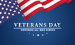 Veterans day. Honoring all who served. Veterans day background. design illustration. November 11