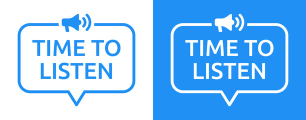Poster - Time to listen text on speech bubble with megaphone icon.