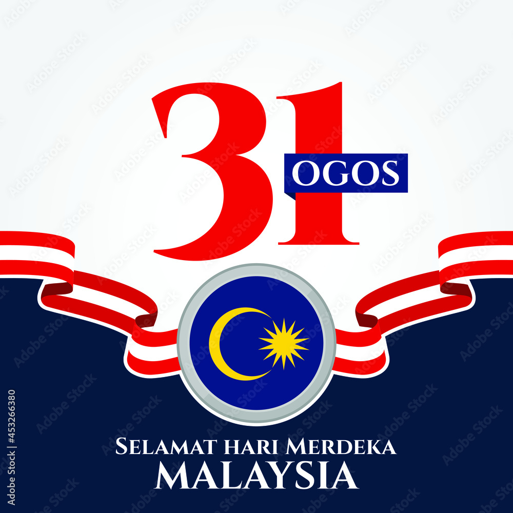Merdeka 31 31 Ogos Hari Kebangsaan, Selamat hari Merdeka. (Translate: August 31 ...