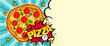 Comic banner for pizza announce. Pop art Template for a poster or flyer. Ray template for pizzeria, cafe or restaurant. Vector illustration, vintage food design.