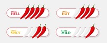 Spicy Hot Chili Pepper Icons Set With Flame And Rating Of Spicy Mild, Medium Hot And Extra Hot Level Of Pepper Sauce Or Snack Food Chili Pepper Or Chile Habanero And Jalapeno Level Hot Pepper Sign