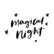 Magical Night Hand Lettered Quotes, Vector Rough Textured Hand Lettering, Modern Calligraphy, Positive Inspirational Design Element, Artistic Ink Lettering