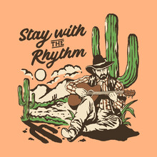 Stay With The Rhythm Cowboy Playing Guitar Illustration