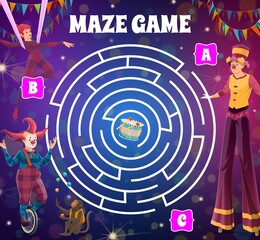 Poster - Round circus labyrinth maze game with clowns. Vector kids boardgame with big top artists and tangled path. Children test with cartoon characters stilt walker, air gymnast and funnyman, baby riddle