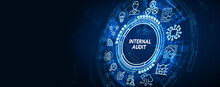 Business, Technology, Internet And Network Concept.  Virtual Screen Of The Future And Sees The Inscription: Internal Audit