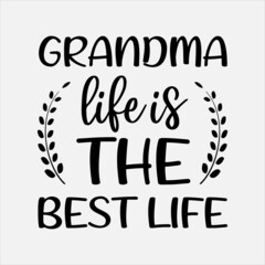 Wall Mural - Grandma Life Is The Best Life lettering, grandmother quotes for sign, greeting card, t shirt and much more