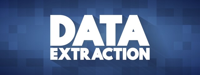 Poster - Data Extraction text quote, concept background