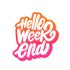 Wall Mural - Hello Weekend. Vector handwritten lettering banner.